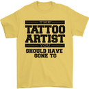The Tattoo Artist You Should Have Gone to Mens T-Shirt Cotton Gildan Yellow