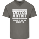 The Tattoo Artist You Should Have Gone to Mens V-Neck Cotton T-Shirt Charcoal