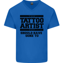 The Tattoo Artist You Should Have Gone to Mens V-Neck Cotton T-Shirt Royal Blue