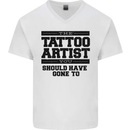 The Tattoo Artist You Should Have Gone to Mens V-Neck Cotton T-Shirt White