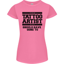The Tattoo Artist You Should Have Gone to Womens Petite Cut T-Shirt Azalea