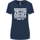The Tattoo Artist You Should Have Gone to Womens Wider Cut T-Shirt Navy Blue