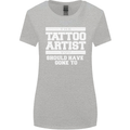 The Tattoo Artist You Should Have Gone to Womens Wider Cut T-Shirt Sports Grey
