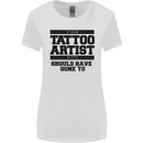 The Tattoo Artist You Should Have Gone to Womens Wider Cut T-Shirt White