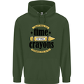 The Time or Crayons Funny Sarcastic Slogan Childrens Kids Hoodie Forest Green