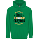 The Time or Crayons Funny Sarcastic Slogan Childrens Kids Hoodie Irish Green