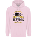 The Time or Crayons Funny Sarcastic Slogan Childrens Kids Hoodie Light Pink