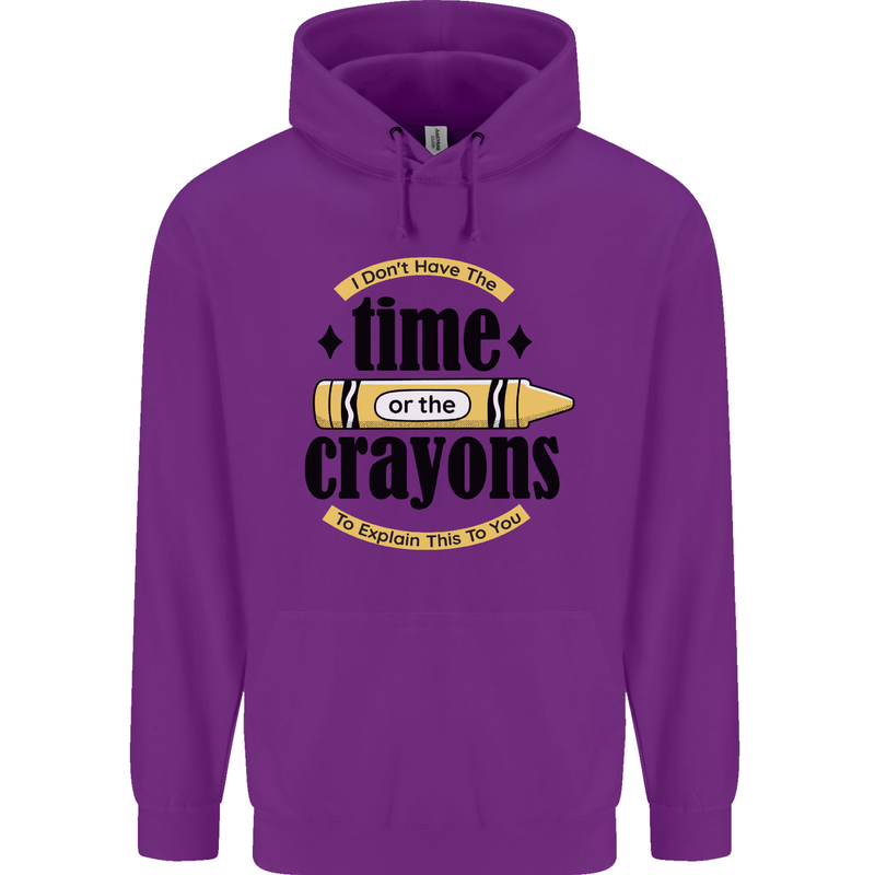 The Time or Crayons Funny Sarcastic Slogan Childrens Kids Hoodie Purple