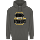 The Time or Crayons Funny Sarcastic Slogan Childrens Kids Hoodie Storm Grey