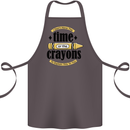 The Time or Crayons Funny Sarcastic Slogan Cotton Apron 100% Organic Dark Grey