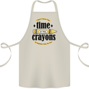 The Time or Crayons Funny Sarcastic Slogan Cotton Apron 100% Organic Natural