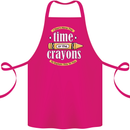 The Time or Crayons Funny Sarcastic Slogan Cotton Apron 100% Organic Pink