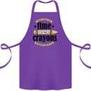 The Time or Crayons Funny Sarcastic Slogan Cotton Apron 100% Organic Purple