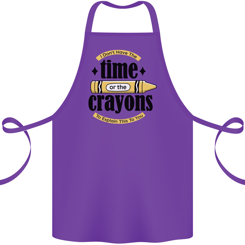 The Time or Crayons Funny Sarcastic Slogan Cotton Apron 100% Organic Purple