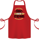 The Time or Crayons Funny Sarcastic Slogan Cotton Apron 100% Organic Red