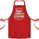 The Time or Crayons Funny Sarcastic Slogan Cotton Apron 100% Organic Red