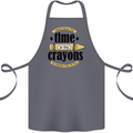 The Time or Crayons Funny Sarcastic Slogan Cotton Apron 100% Organic Steel