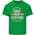 The Time or Crayons Funny Sarcastic Slogan Kids T-Shirt Childrens Irish Green