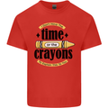 The Time or Crayons Funny Sarcastic Slogan Kids T-Shirt Childrens Red