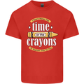 The Time or Crayons Funny Sarcastic Slogan Kids T-Shirt Childrens Red