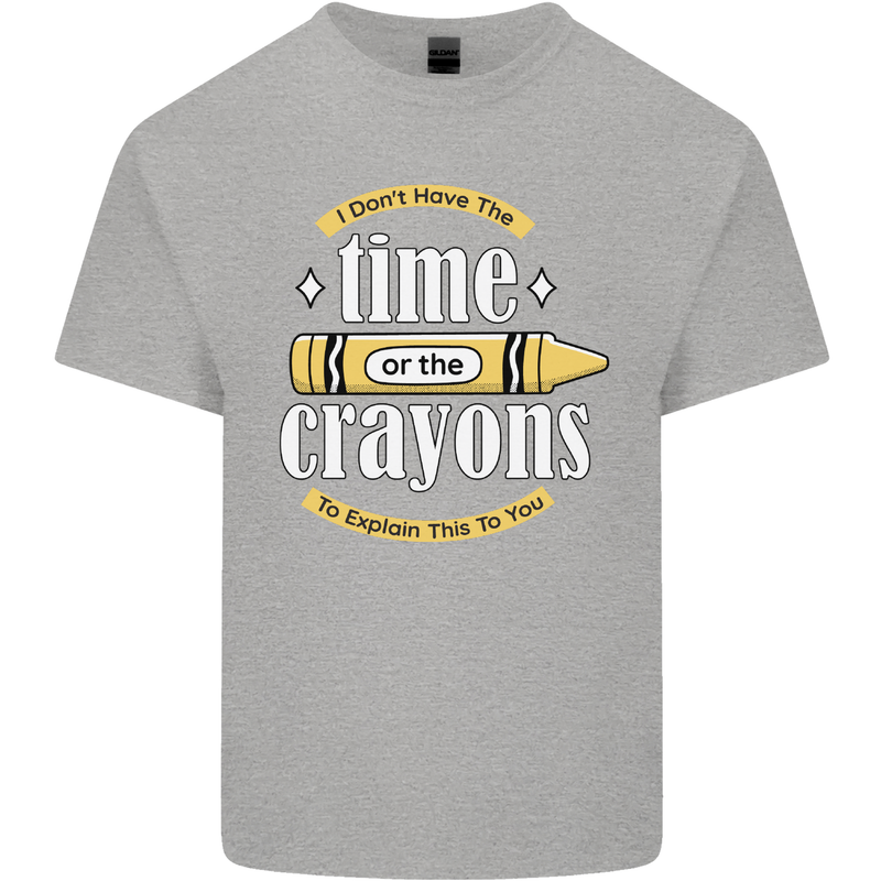 The Time or Crayons Funny Sarcastic Slogan Kids T-Shirt Childrens Sports Grey