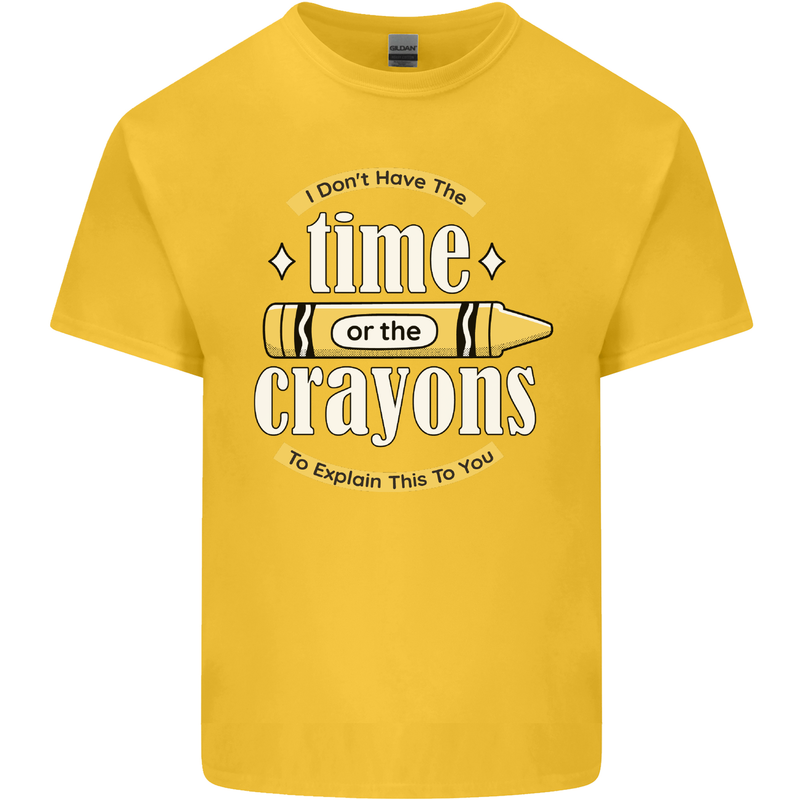 The Time or Crayons Funny Sarcastic Slogan Kids T-Shirt Childrens Yellow