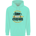 The Time or Crayons Funny Sarcastic Slogan Mens 80% Cotton Hoodie Peppermint