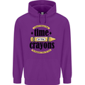 The Time or Crayons Funny Sarcastic Slogan Mens 80% Cotton Hoodie Purple