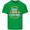 The Time or Crayons Funny Sarcastic Slogan Mens Cotton T-Shirt Tee Top Irish Green