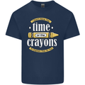 The Time or Crayons Funny Sarcastic Slogan Mens Cotton T-Shirt Tee Top Navy Blue