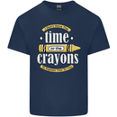 The Time or Crayons Funny Sarcastic Slogan Mens Cotton T-Shirt Tee Top Navy Blue