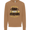 The Time or Crayons Funny Sarcastic Slogan Mens Sweatshirt Jumper Caramel Latte