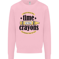 The Time or Crayons Funny Sarcastic Slogan Mens Sweatshirt Jumper Light Pink