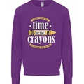 The Time or Crayons Funny Sarcastic Slogan Mens Sweatshirt Jumper Purple