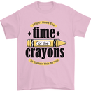 The Time or Crayons Funny Sarcastic Slogan Mens T-Shirt Cotton Gildan Light Pink