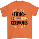 The Time or Crayons Funny Sarcastic Slogan Mens T-Shirt Cotton Gildan Orange
