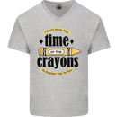 The Time or Crayons Funny Sarcastic Slogan Mens V-Neck Cotton T-Shirt Sports Grey