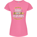 The Time or Crayons Funny Sarcastic Slogan Womens Petite Cut T-Shirt Azalea