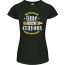 The Time or Crayons Funny Sarcastic Slogan Womens Petite Cut T-Shirt Black