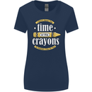 The Time or Crayons Funny Sarcastic Slogan Womens Wider Cut T-Shirt Navy Blue