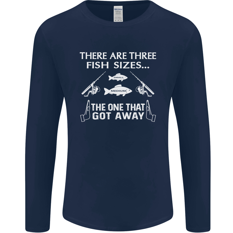 There Are Three Fish Sizes Funny Fishing Mens Long Sleeve T-Shirt Navy Blue