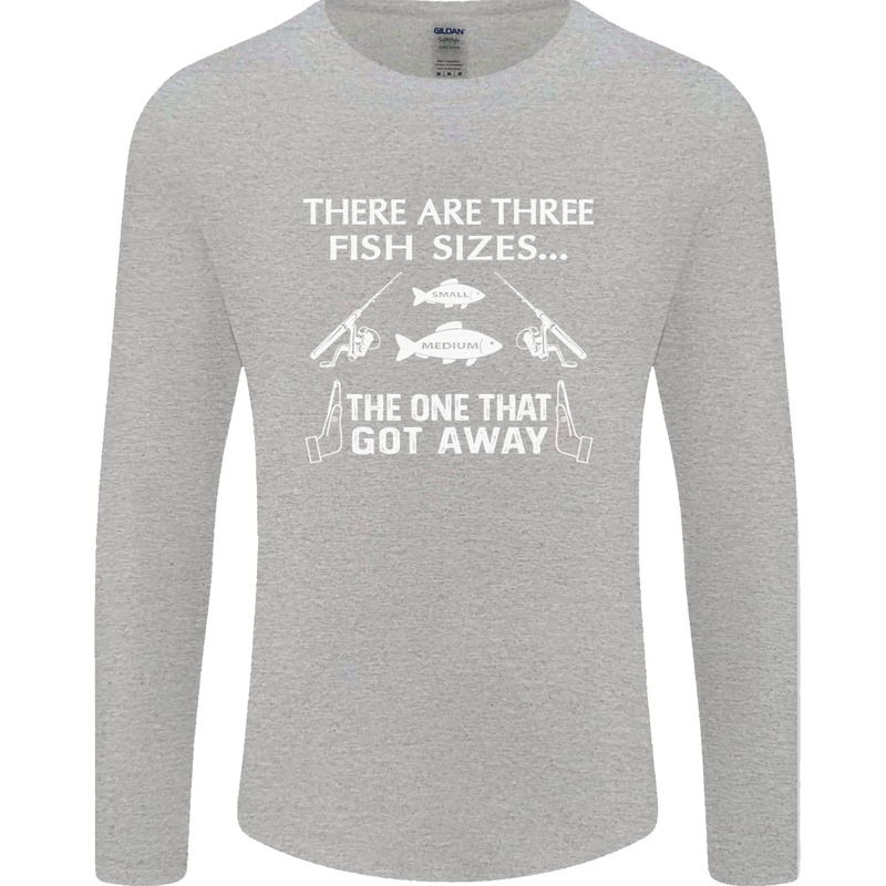 There Are Three Fish Sizes Funny Fishing Mens Long Sleeve T-Shirt Sports Grey