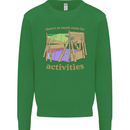 There's So Much Room for Activities Kids Sweatshirt Jumper Irish Green