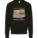 There's So Much Room for Activities Mens Sweatshirt Jumper Black