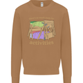 There's So Much Room for Activities Mens Sweatshirt Jumper Caramel Latte