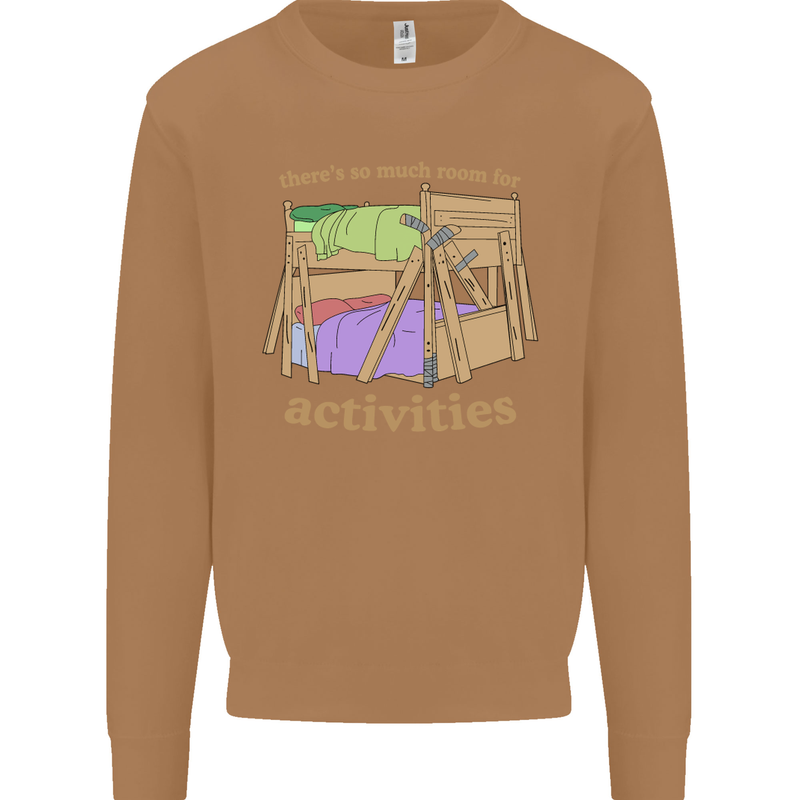 There's So Much Room for Activities Mens Sweatshirt Jumper Caramel Latte
