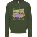 There's So Much Room for Activities Mens Sweatshirt Jumper Forest Green
