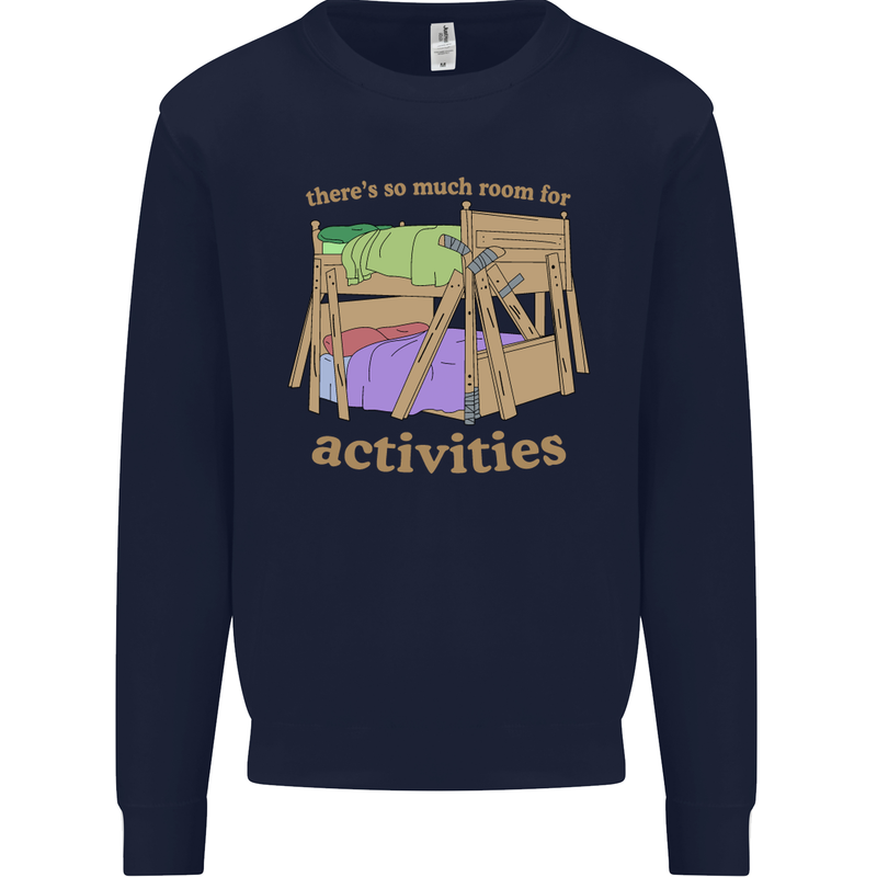 There's So Much Room for Activities Mens Sweatshirt Jumper Navy Blue