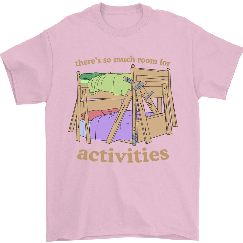 There's So Much Room for Activities Mens T-Shirt Cotton Gildan Light Pink