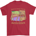 There's So Much Room for Activities Mens T-Shirt Cotton Gildan Red